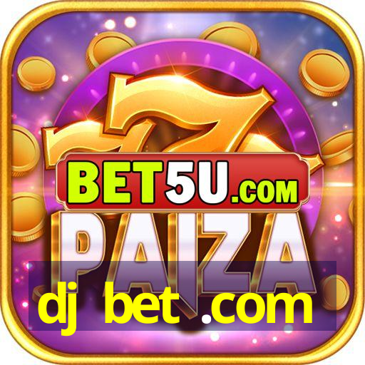 dj bet .com